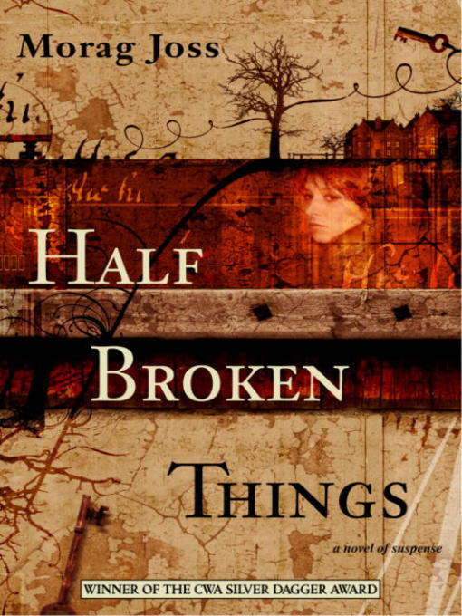 Title details for Half Broken Things by Morag Joss - Available